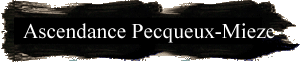 Ascendance Pecqueux-Mieze